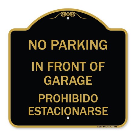 Signmission In Front of Garage Prohibido Estacionarse, Black & Gold Aluminum Sign, 18" x 18", BG-1818-23895 A-DES-BG-1818-23895